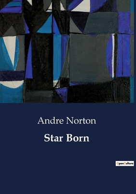 Star Born - Norton, Andre