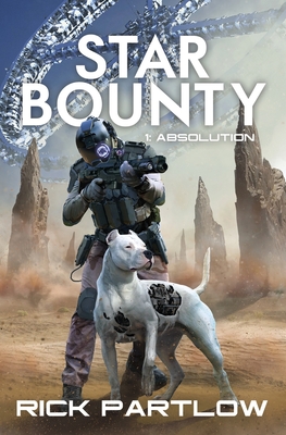Star Bounty: Absolution - Partlow, Rick