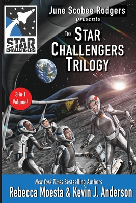 Star Challengers Trilogy: Moonbase Crisis, Space Station Crisis, Asteroid Crisis - Moesta, Rebecca, and Anderson, Kevin J, and Scobee Rodgers, June