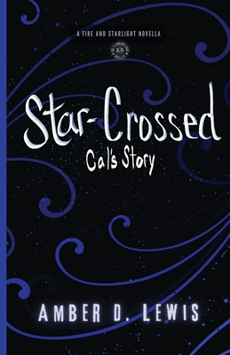 Star-Crossed: Cal's Story - Lewis, Amber D