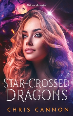 Star-Crossed Dragons - Cannon, Chris