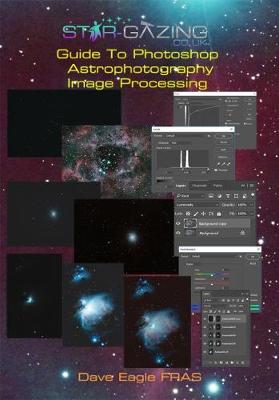 Star-gazing Guide to Photoshop Astrophotography Image Processing - 