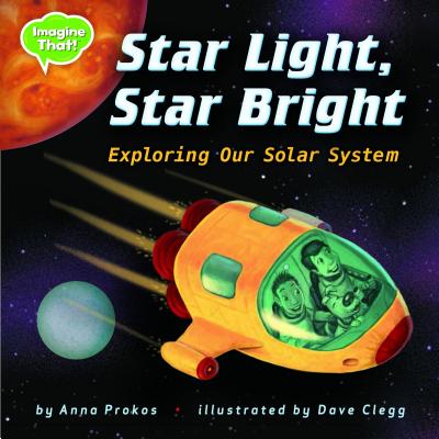 Star Light, Star Bright: Exploring Our Solar System - Prokos, Anna