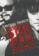 Star Man: The Right-hand Man of Rock and Roll
