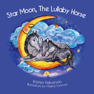 Star Moon, the Lullaby Horse