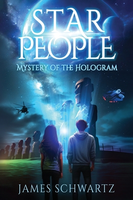 Star People: Mystery Of The Hologram - Schwartz, James