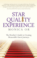 Star Quality Experience: The Hotelier's Guide to Creating Memorable Guest Journeys
