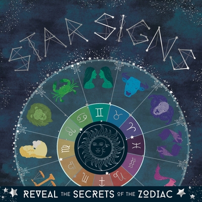 Star Signs: Reveal the Secrets of the Zodiac - Children's, Mortimer