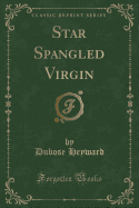 Star Spangled Virgin (Classic Reprint)