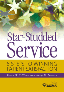 Star-Studded Service: 6 Steps to Winning Patient Satisfaction
