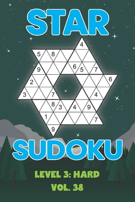Star Sudoku Level 3: Hard Vol. 38: Play Star Sudoku Hoshi With Solutions Star Shape Grid Hard Level Volumes 1-40 Sudoku Variation Travel Friendly Paper Logic Games Japanese Number Cross Sum Puzzle Improve Math Challenge All Ages Kids to Adult Gifts - Numerik, Sophia