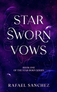 Star Sworn Vows: Book one of the Star Born series