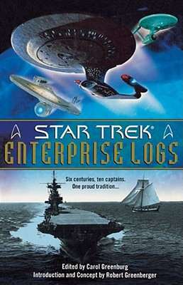 Star Trek: Enterprise Logs Anthology - Greenburg, Carol (Editor), and Greenberger, Robert J (Introduction by)