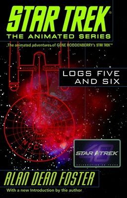 Star Trek Logs Five and Six - Foster, Alan Dean