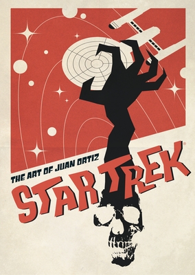 Star Trek: The Art of Juan Ortiz - Oritz, Juan