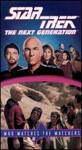 Star Trek: The Next Generation: Who Watches The Watchers? - Robert Wiemer