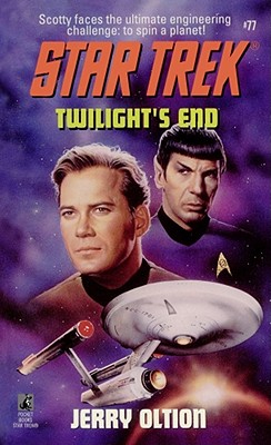 Star Trek: The Original Series: Twilight's End - Oltion, Jerry