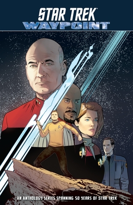 Star Trek: Waypoint - Ward, Dayton, and Maggs, Sam, and Castellucci, Cecil