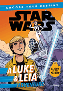 Star Wars a Luke & Leia Adventure: A Choose Your Destiny Chapter Book