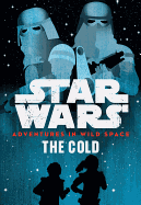 Star Wars: Adventures in Wild Space: The Cold
