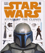 Star Wars:  Attack of the Clones:  Visual Dictionary