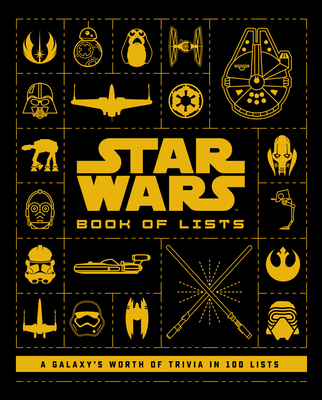 Star Wars: Book of Lists: A Galaxy's Worth of Trivia in 100 Lists - Horton, Cole