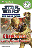 Star Wars Clone Wars Chewbacca and the Wookiee Warriors