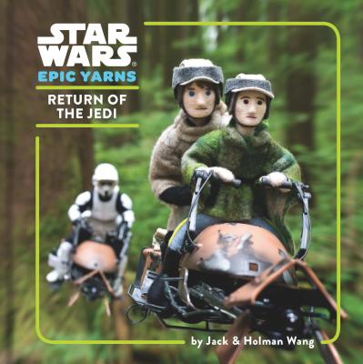 Star Wars Epic Yarns: Return of the Jedi - Wang, Jack, and Wang, Holman