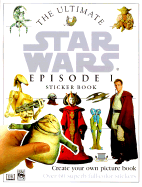 Star Wars Episode 1: Ultimate Sticker Book