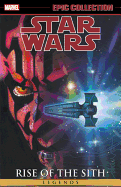 Star Wars Legends Epic Collection: Rise of the Sith Vol. 2