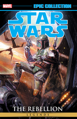 Star Wars Legends Epic Collection: The Rebellion Vol. 3 - Simonson, Louise, and Marz, Ron, and Andrews, Thomas