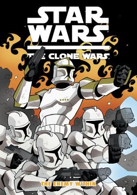 Star Wars: The Clone Wars: Enemy within - Koschak, Brian (Artist), and Hao, Mae (Artist), and Barlow, Jeremy