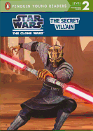 Star Wars the Clone Wars: The Secret Villain