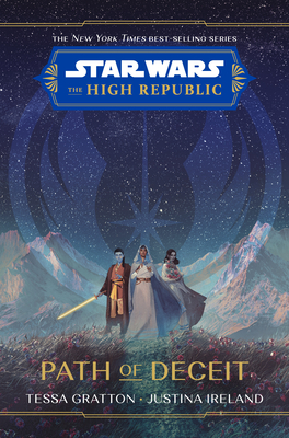 Star Wars: The High Republic: Path of Deceit - Gratton, Tessa, and Brickley, Corey