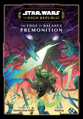 Star Wars: The High Republic: The Edge of Balance--Premonition - Older, Daniel Jos