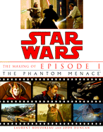Star Wars: The Making of Episode I the Phantom Menace