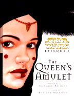 Star Wars: The Queen's Amulet - Balmain, Julianne, and Chronicle Books