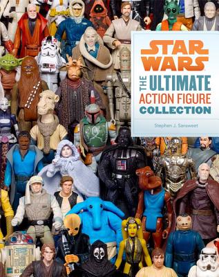 Star Wars: The Ultimate Action Figure Collection - Sansweet, Stephen J