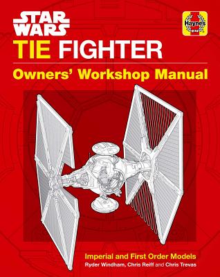Star Wars: Tie Fighter: Owners' Workshop Manual - Windham, Ryder
