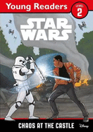 Star Wars Young Readers: Chaos at the Castle