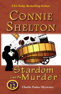 Stardom Can Be Murder: Charlie Parker Mystery #12