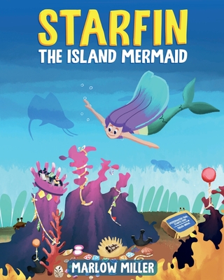 Starfin the Island Mermaid - Miller, Marlow