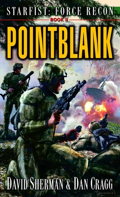 Starfist: Force Recon: Pointblank - Sherman, David, and Cragg, Dan