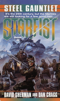 Starfist: Steel Gauntlet - Sherman, David, and Cragg, Dan