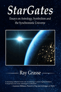 StarGates: Essays on Astrology, Symbolism, and the Synchronistic Universe