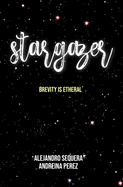 Stargazer: Brevity is etheral