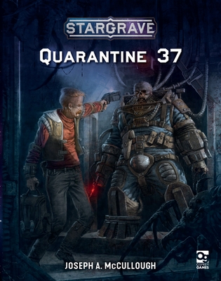 Stargrave: Quarantine 37 - McCullough, Joseph A