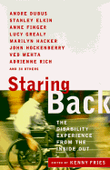Staring Back: The Disability Experience from the Inside Out