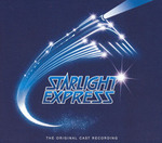 Starlight Express [Original London Cast] - Andrew Lloyd Webber