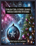 Starlight Noel: A Cosmic Journey through Christmas Mysteries